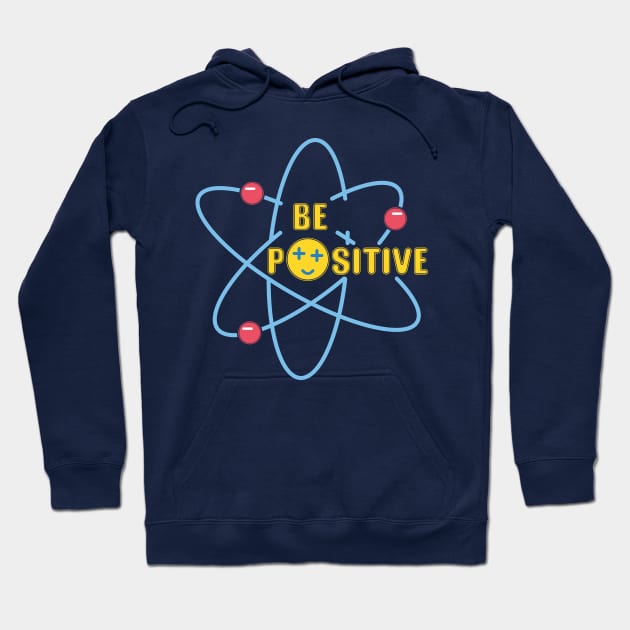 Be positive Hoodie by FunawayHit